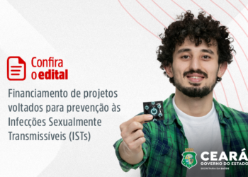 Saúde do Ceará lança edital de seleção de projetos para prevenção de ISTs